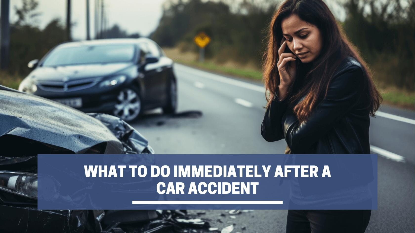 What To Do Immediately After A Car Accident