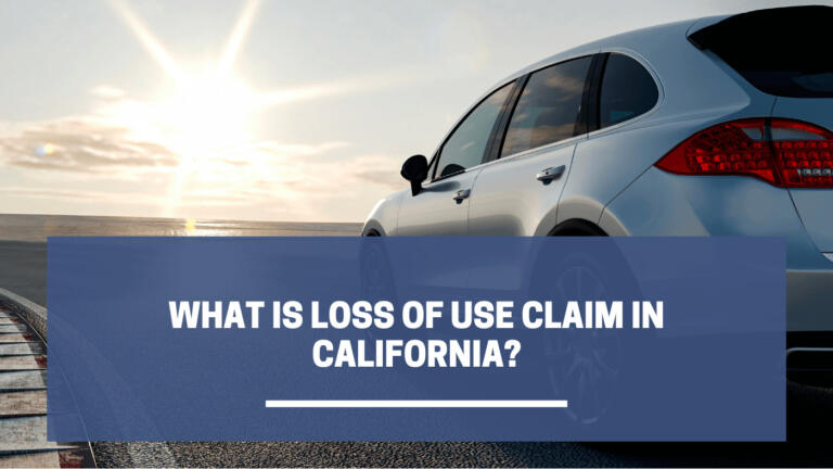 what-is-loss-of-use-claim-in-california